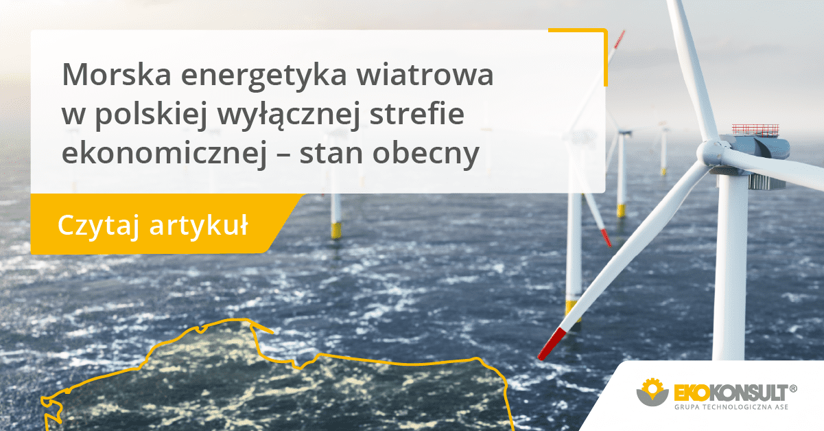 Morska energetyka wiatrowa w polskiej wyłącznej strefie ekonomicznej – obecny stan prawny. 